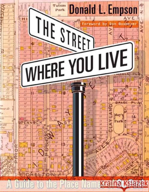 The Street Where You Live: A Guide to the Place Names of St. Paul Empson, Donald 9780816647293 University of Minnesota Press - książka