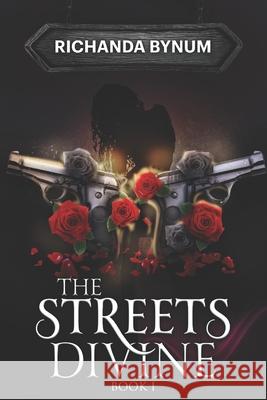 The Streets Divine: Book I Richanda Bynum 9781957552002 Richanda Bynum - książka