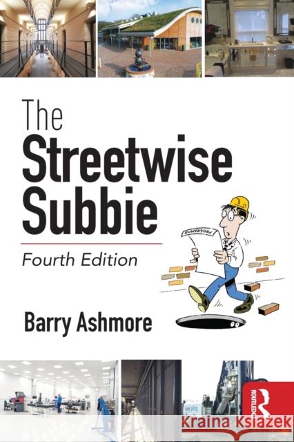 The Streetwise Subbie Ashmore, Barry J. 9781138300163 Taylor & Francis Ltd - książka
