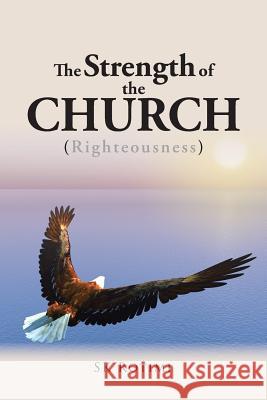 The Strength of the Church: (Righteousness) Sk Rotimi 9781524667337 Authorhouse - książka