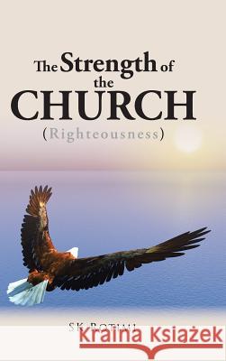 The Strength of the Church: (Righteousness) Sk Rotimi 9781524667344 Authorhouse - książka