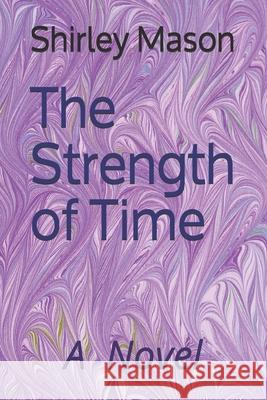 The Strength of Time Shirley Mason 9780578704371 Mason Publishing - książka