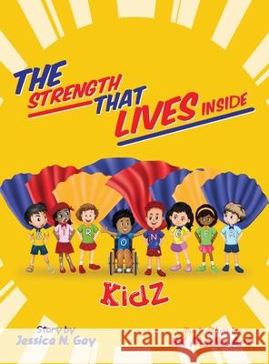 The Strength That Lives Inside Jessica Naomi Gay   9781792338625 Strongerkidzllc - książka