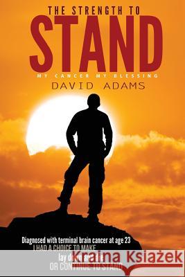 The Strength To Stand: My Cancer My Blessing Hileman, Joanie 9781492933212 Createspace - książka