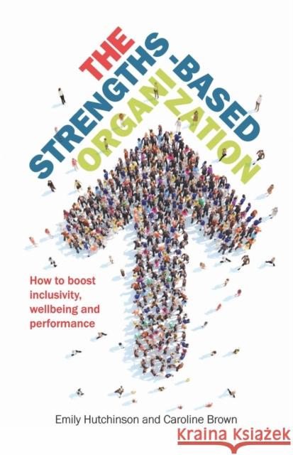 The Strengths-Based Organization Caroline Brown 9781788601542 Practical Inspiration Publishing - książka