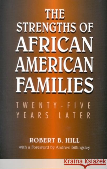The Strengths of African American Families: Twenty-Five Years Later Hill, Robert B. 9780761812517 University Press of America - książka