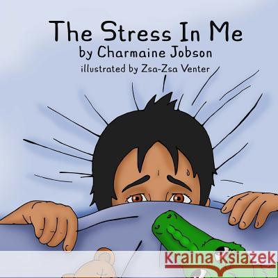 The Stress In Me Jobson, Charmaine 9781984343970 Createspace Independent Publishing Platform - książka