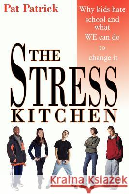 The Stress Kitchen Pat Patrick 9781420838855 Authorhouse - książka