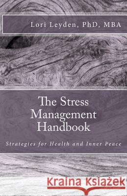 The Stress Management Handbook Lori Leyde 9781491292280 Createspace - książka