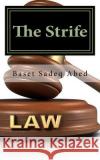The Strife: A comparative Study of Islamic And international Law Abed, Baset Sadeq 9781542489249 Createspace Independent Publishing Platform