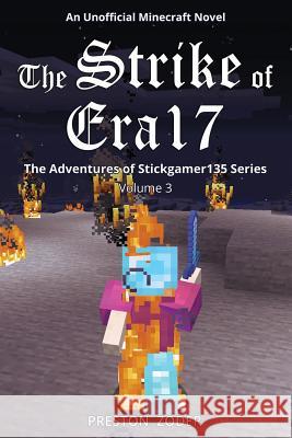 The Strike of Era17: The Adventures of Stickgamer135 Series Adriana Zoder Preston Zoder 9781079713800 Independently Published - książka