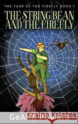 The String Bean And The Firefly Geann Powers 9784824167484 Next Chapter - książka