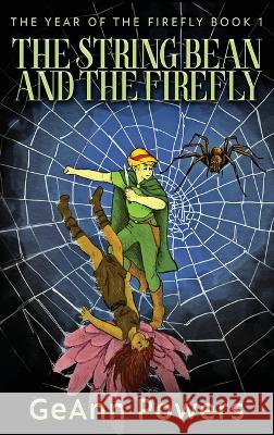 The String Bean And The Firefly Geann Powers 9784824167491 Next Chapter - książka