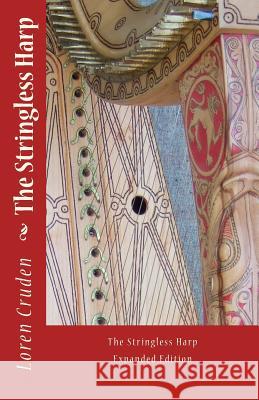 The Stringless Harp Loren Cruden 9781497301221 Createspace - książka