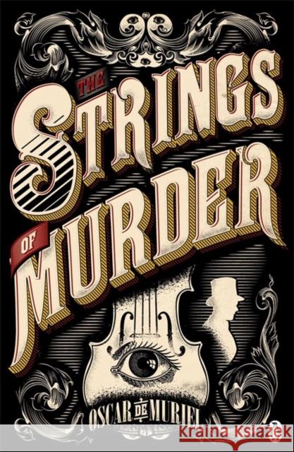 The Strings of Murder: Frey & McGray Book 1 Oscar de Muriel 9780718179823 Penguin Books Ltd - książka