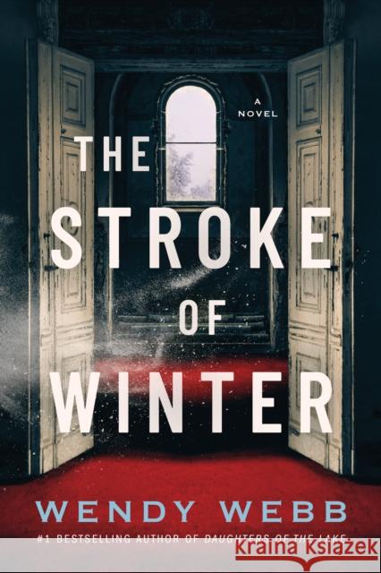 The Stroke of Winter: A Novel Wendy Webb 9781542037600 Amazon Publishing - książka