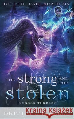 The Strong and The Stolen Brittni Chenelle 9781736303825 Brittni Chenelle - książka