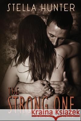 The Strong One Stella Hunter Kari Ayasha 9781500155902 Createspace - książka