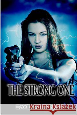 The Strong One David Wittlinger 9781530480081 Createspace Independent Publishing Platform - książka