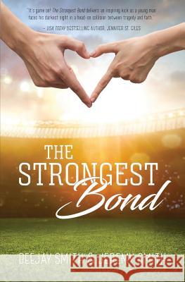 The Strongest Bond Deejay Smith Jeremy Smith 9780998772011 Fildon Publishing LLC - książka