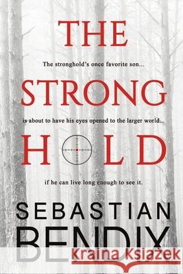 The Stronghold Sebastian Bendix 9781680465907 Melange Books - Fire and Ice YA - książka