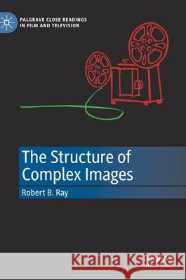 The Structure of Complex Images Robert Ray 9783030406301 Palgrave MacMillan - książka