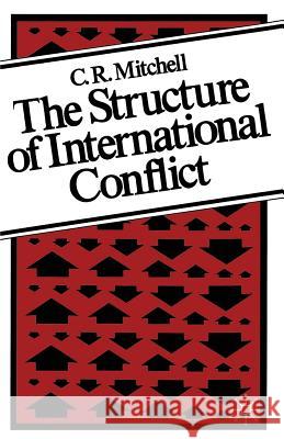 The Structure of International Conflict C. R. Mitchell 9780333474136 PALGRAVE MACMILLAN - książka