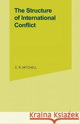 The Structure of International Conflict C. R. Mitchell 9781349048885 Palgrave MacMillan - książka
