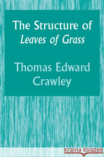 The Structure of Leaves of Grass Thomas Edward Crawley 9780292766181 University of Texas Press - książka