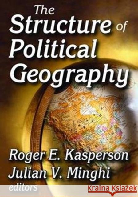 The Structure of Political Geography Julian Minghi 9781138538924 Routledge - książka