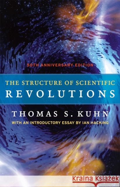 The Structure of Scientific Revolutions Kuhn, Thomas S. 9780226458113 The University of Chicago Press - książka