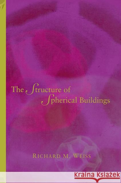 The Structure of Spherical Buildings Richard M. Weiss 9780691117331 Princeton University Press - książka