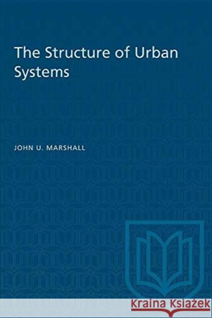 The Structure of Urban Systems John Marshall 9780802067357 University of Toronto Press - książka