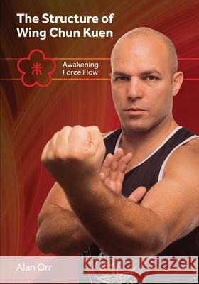 The Structure of Wing Chun (color): Awakening Force Flow Chu, Robert 9780692608289 Tambuli Media - książka