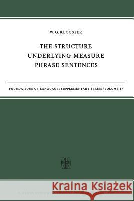 The Structure Underlying Measure Phrase Sentences W. G. Klooster 9789401028929 Springer - książka