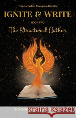 The Structured Author Roxanne McCarty-O'Kane 9780645544749 Roxanne McCarty-O'Kane - Writer - książka