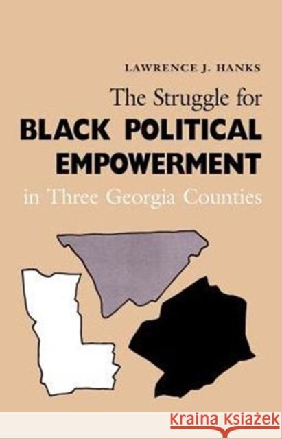 The Struggle for Black Political Empowerment in Three Georgia Counties Hanks, Lawrence J. 9780870496448 University of Tennessee Press - książka