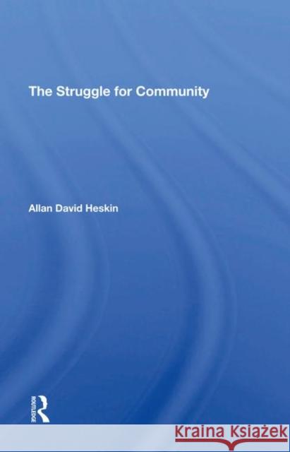 The Struggle for Community Heskin, Allan David 9780367296407 Taylor and Francis - książka