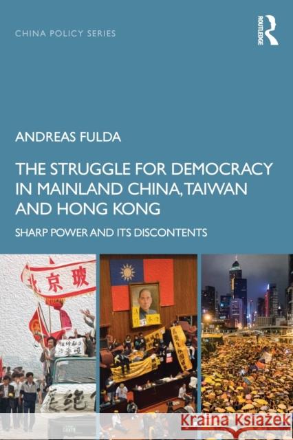 The Struggle for Democracy in Mainland China, Taiwan and Hong Kong: Sharp Power and its Discontents Fulda, Andreas 9780367334901 Routledge - książka