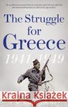 The Struggle for Greece, 1941-1949 C. M. Woodhouse 9781787380264 C Hurst & Co Publishers Ltd