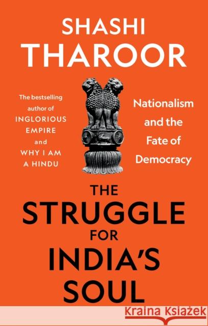 The Struggle for India's Soul: Nationalism and the Fate of Democracy Shashi Tharoor 9781787385887 C Hurst & Co Publishers Ltd - książka