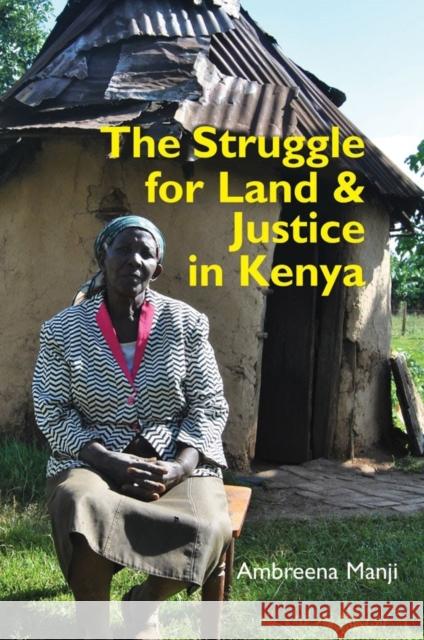 The Struggle for Land and Justice in Kenya Ambreena Manji 9781847012555 James Currey - książka