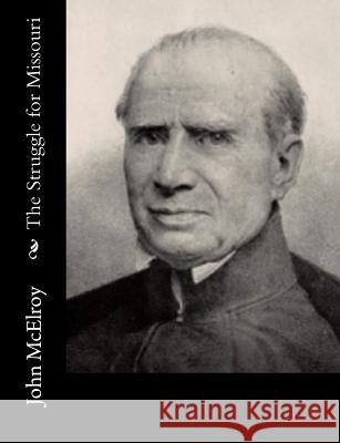 The Struggle for Missouri John McElroy 9781515205135 Createspace - książka