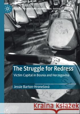 The Struggle for Redress: Victim Capital in Bosnia and Herzegovina Barton-Hronesov 9783030516246 Palgrave MacMillan - książka