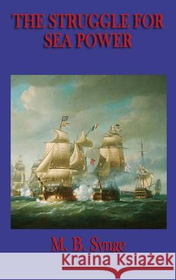 The Struggle for Sea Power M B Synge 9781515435280 SMK Books - książka