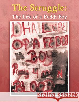 The Struggle: The Life of a Feddi Boy Colin Dalton 9781491823200 Authorhouse - książka