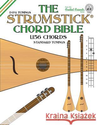 The Strumstick Chord Bible: D & G Standard Tunings 1,156 Chords Tobe a. Richards 9781912087822 Cabot Books - książka