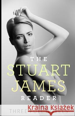 The Stuart James Reader: Three Full Novels David Spencer Stuart James 9781952138881 Brash Books - książka