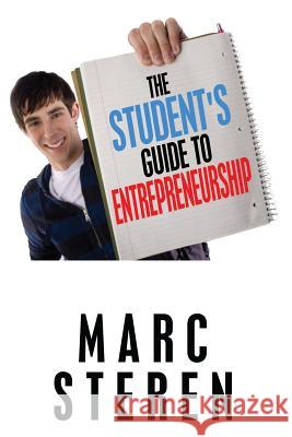 The Student's Guide to Entrepreneurship Marc Steren 9781726180658 Createspace Independent Publishing Platform - książka