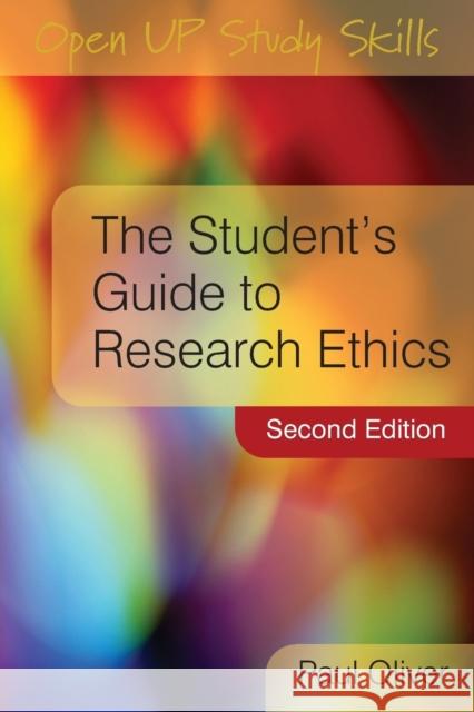 The Student's Guide to Research Ethics Paul Oliver 9780335237975 Open University Press - książka